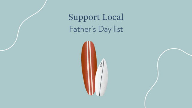 Love Local List: Cool gift ideas for Dads this Father's Day