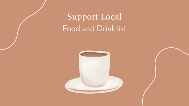 Love Local List: Food and Drink – Cafes, restaurants and ready-meals